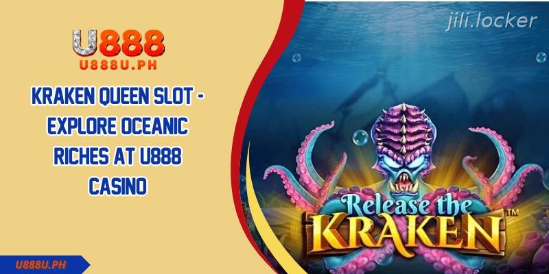 Kraken Queen Slot Explore Oceanic Riches At JILI Casino