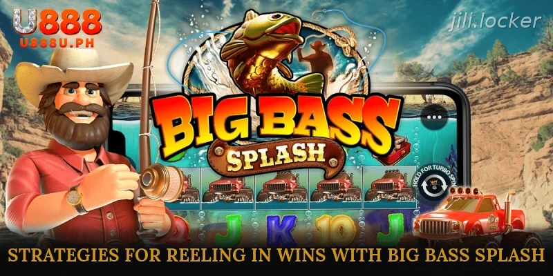 Strategies for Reeling in Wins with Big Bass Splash